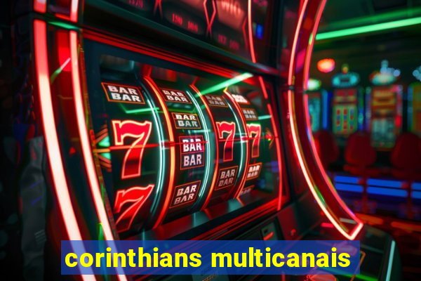 corinthians multicanais